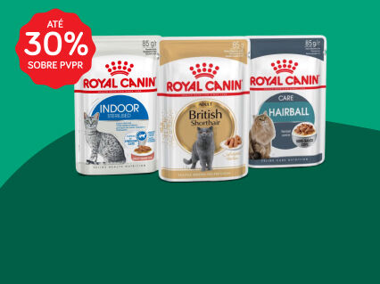 At&eacute; 30% PVPR em comida h&uacute;mida Royal Canin