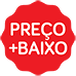 Preço + Baixo Preço + Baixo